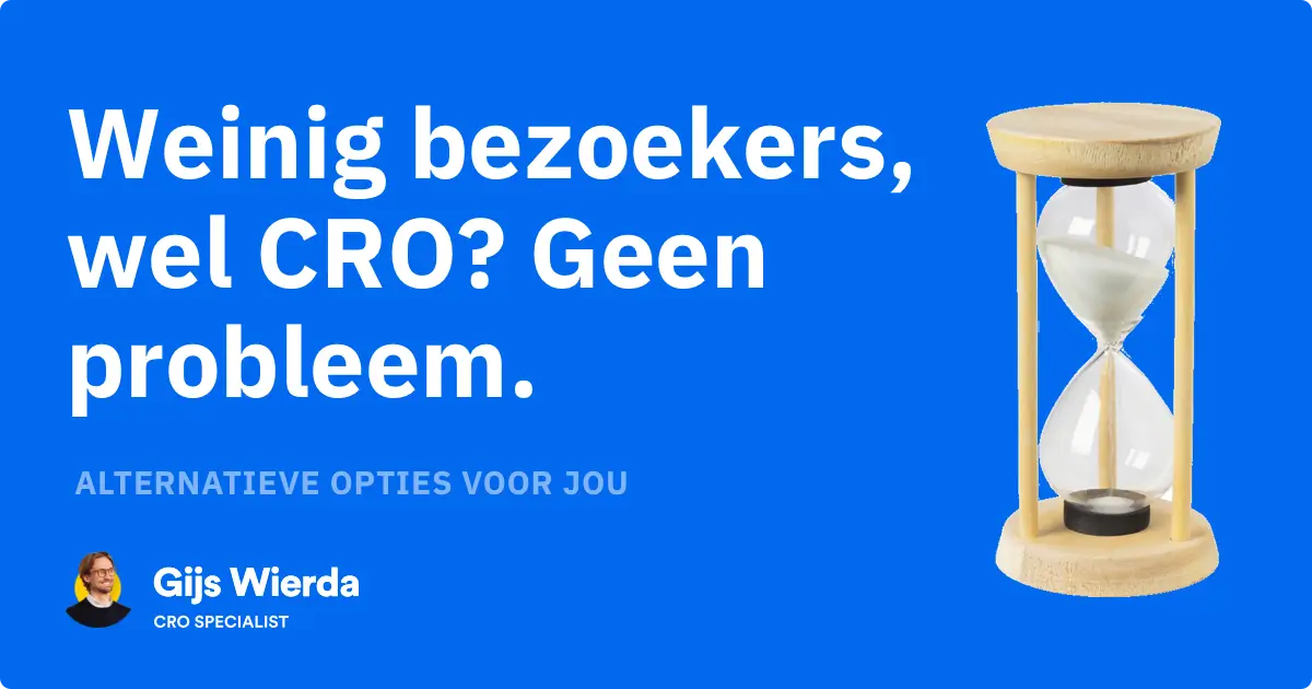 Te weinig bezoekers om te kunnen A/B testen? Geen probleem Te weinig bezoekers om te kunnen A/B testen? Geen probleem