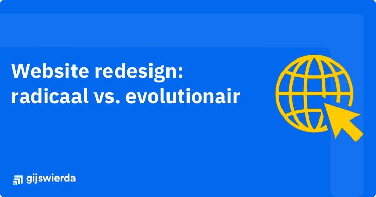 Website redesign evolutionair vs radicaal